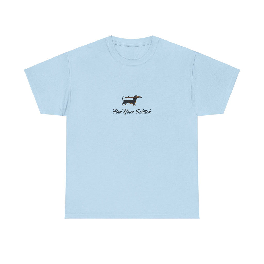 Big Stick Goose - Find Your Schtick - Unisex Heavy Cotton Tee