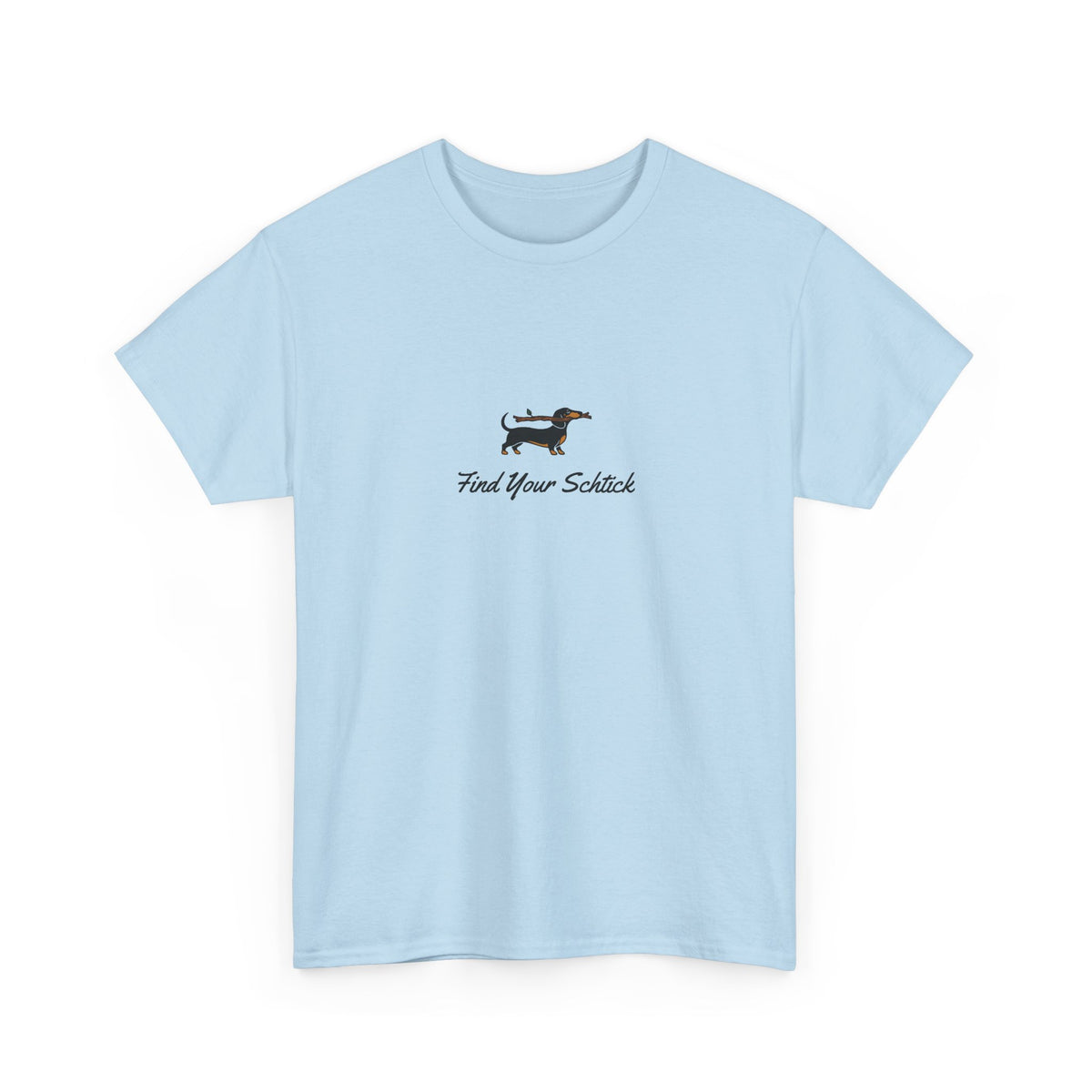 Big Stick Goose - Find Your Schtick - Unisex Heavy Cotton Tee