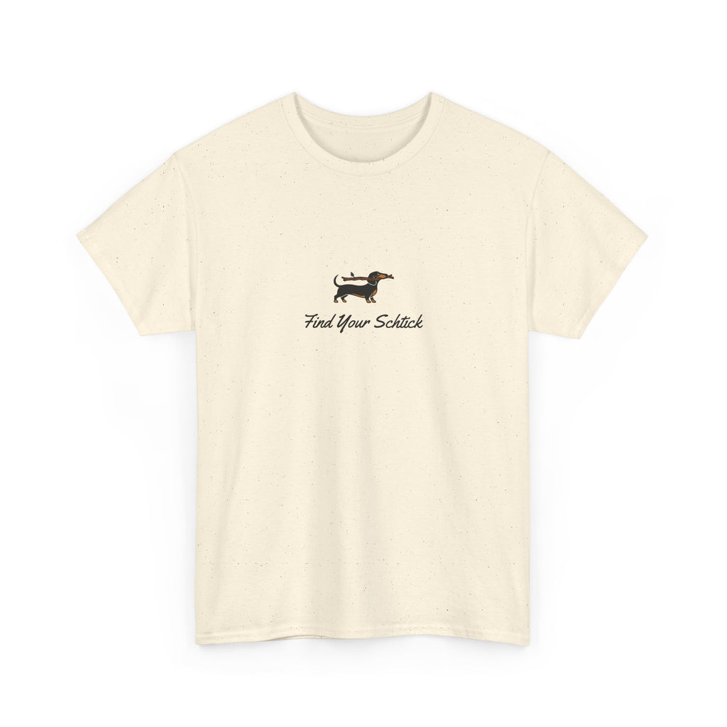 Big Stick Goose - Find Your Schtick - Unisex Heavy Cotton Tee