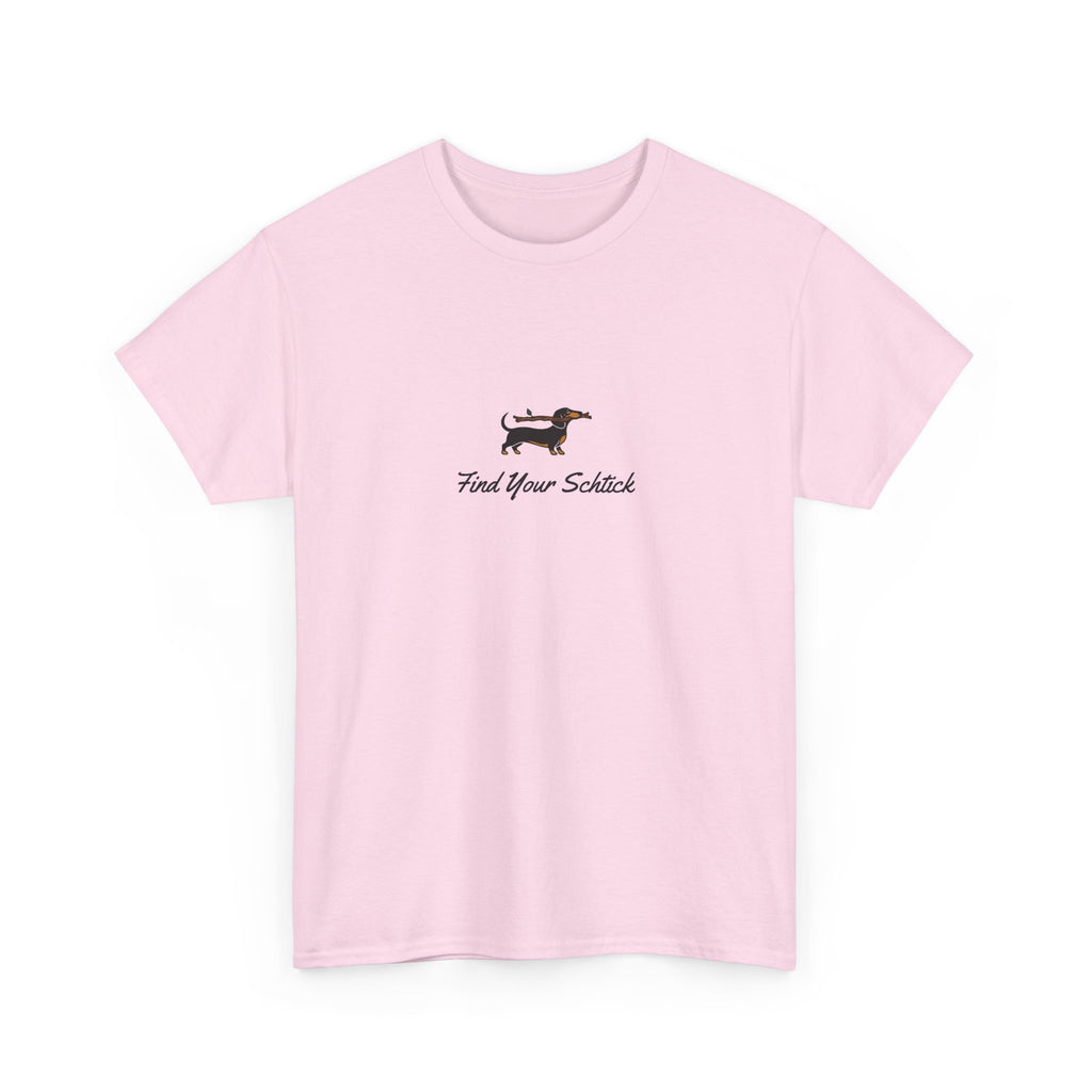 Big Stick Goose - Find Your Schtick - Unisex Heavy Cotton Tee