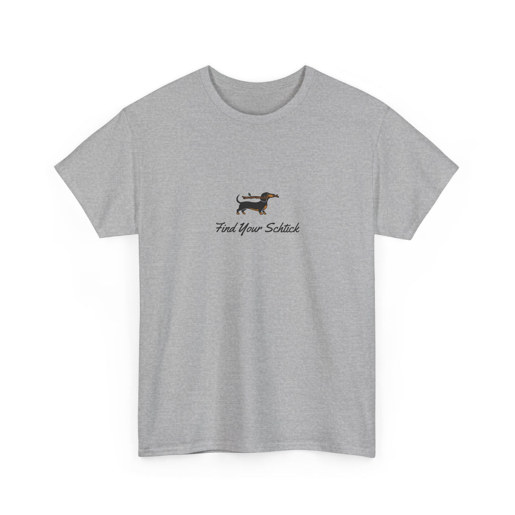 Big Stick Goose - Find Your Schtick - Unisex Heavy Cotton Tee